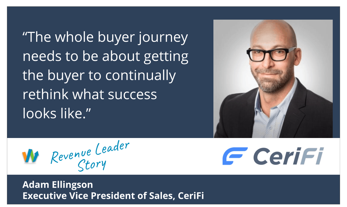 Revenue Leader Adam Ellingson, EVP of Sales at CeriFi