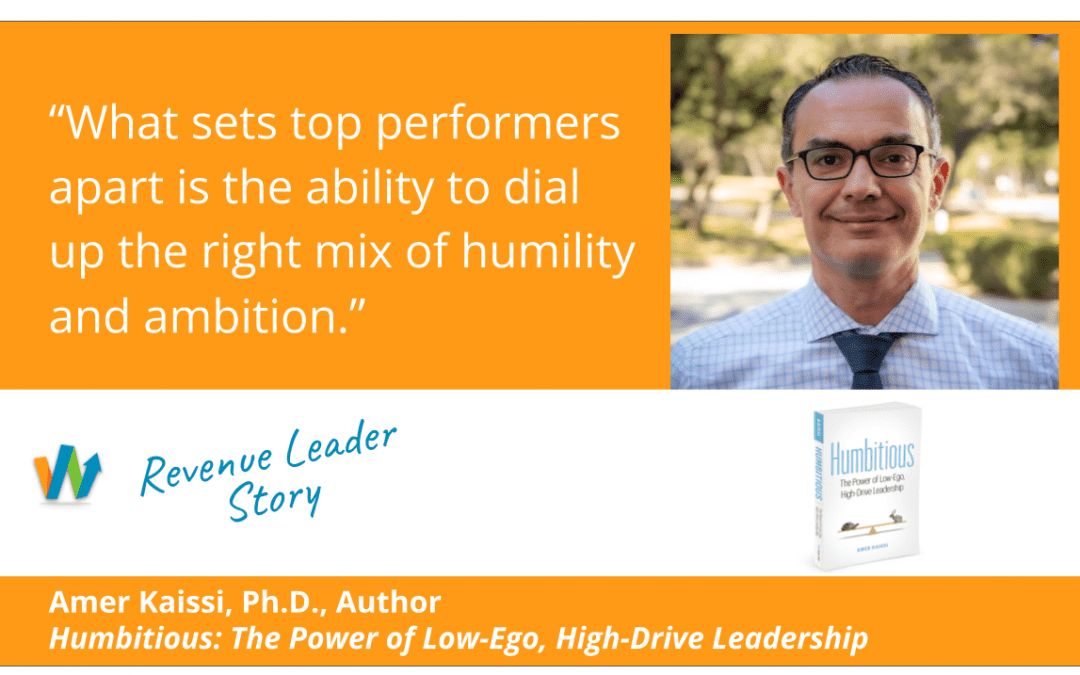Humbitious Leadership Drives Top Performance with Amer Kaissi