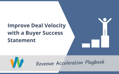 Improve Deal Velocity with a Buyer Success Statement
