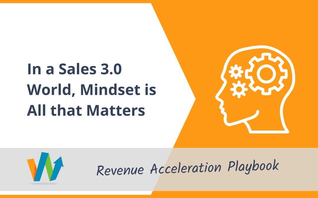 In a Sales 3.0 World, Mindset is All that Matters