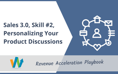 Sales 3.0, Skill #2, Personalizing Your Product Discussions