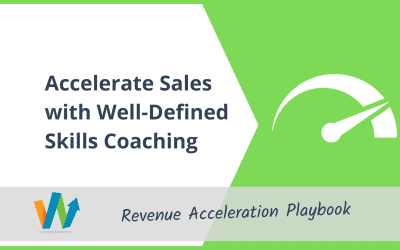 Accelerate Sales with Well-Defined Skills Coaching