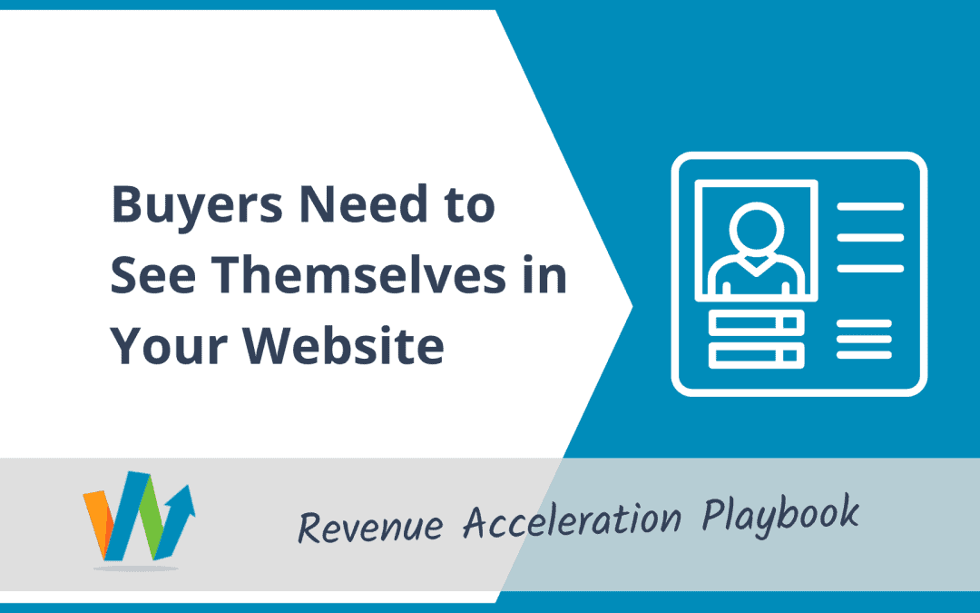 Buyers Need to See Themselves in Your Website
