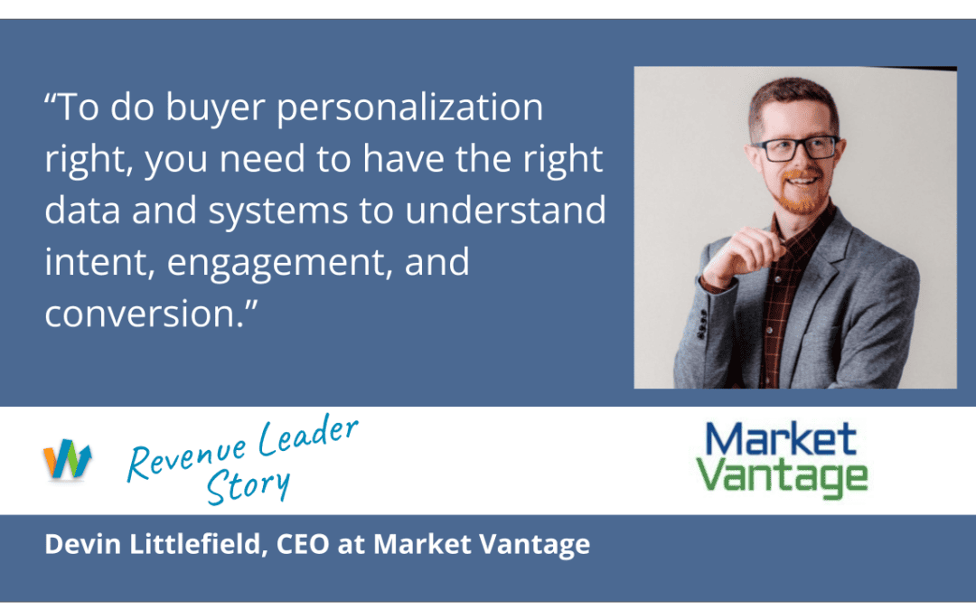 Performance Marketing and Buyer Personalization with Devin Littlefield, CEO at Market Vantage