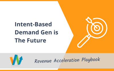 Intent-Based Demand Gen is The Future