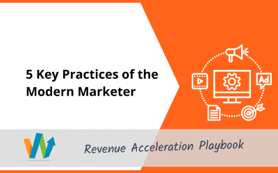 5 Key Practices of the Modern Marketer