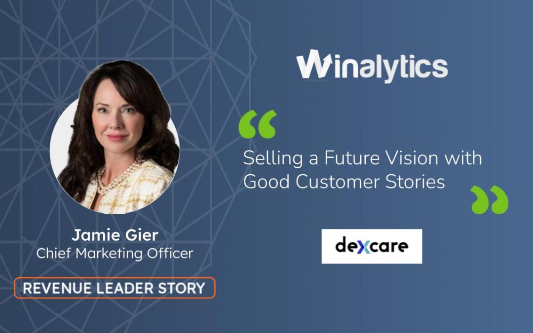 Selling a Future Vision with Good Customer Stories