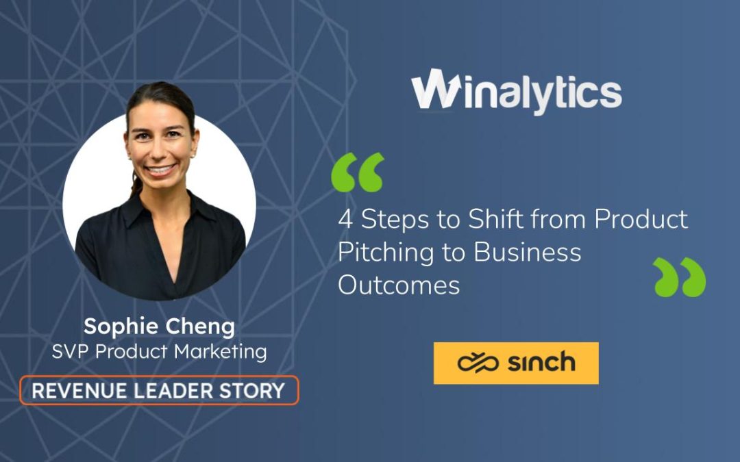 4 Steps to Shift from Product Pitching to Business Outcomes 