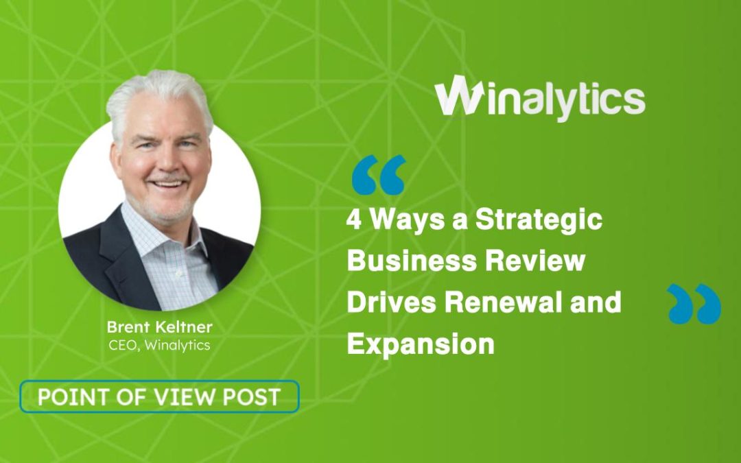 4 Ways a Strategic Business Review Drives Renewal and Expansion