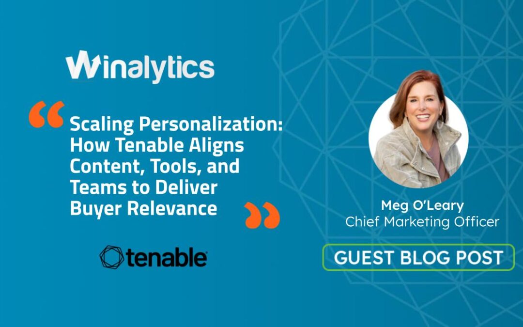 Scaling Personalization: How Tenable Aligns Content, Tools, and Teams to Deliver Buyer Relevance Part 2
