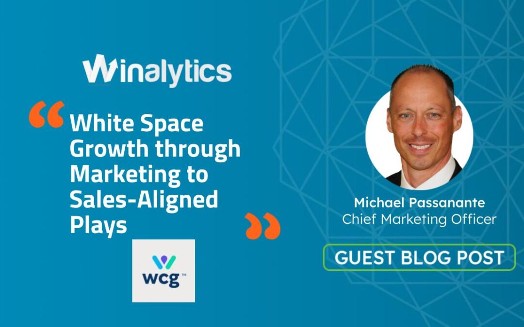 White Space Growth through Marketing to Sales-Aligned Plays